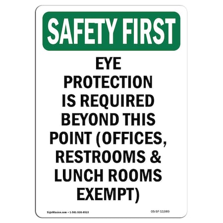 Signmission OSHA SAFETY FIRST Sign, Eye Protection Is Required Beyond, 14in X 10in Decal, 10" W, 14" H, Portrait OS-SF-D-1014-V-11089